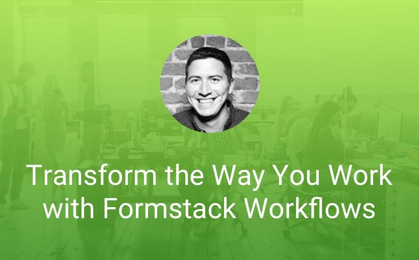 Transform the Way You Work with Formstack Workflows